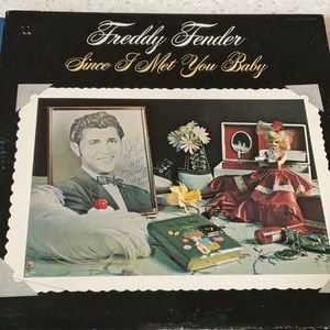 Freddy Fender “Since I met you Baby,” Vinyl Album